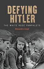Defying Hitler the White Rose pamphlets