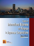 Cases on International Business and Finance in Japanese Corporations