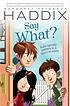 Say what? by  Margaret Peterson Haddix 