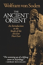 Ancient Orient : Introduction to the Study of the Ancient Near East