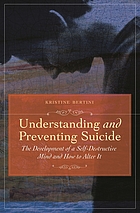 Understanding and Preventing Suicide : the development of self-destructive patterns and ways to alter them