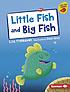 Little Fish and Big Fish door Lou Treleaven