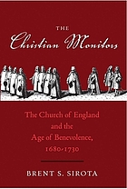 The Christian monitors : the Church of England and the age of benevolence, 1680-1730