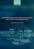 The Oxford introduction to Proto-Indo-European and the Proto-Indo-European world