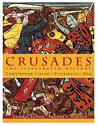 Crusades : the illustrated history
