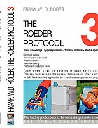 THE ROEDER PROTOCOL 3 Basic knowledge - Typical problems - Solution options - Modus operandi - Optimized walking - Remobilization of the hand - PB-COLOR ; From wheel chair to walking through self-training - Therapy to overcome the spastic hemiparesis after a stroke - In daily life integrated application as a continuous improvement process - The leading practice book for the own training