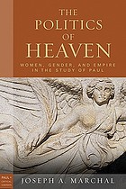 The politics of heaven : women, gender and empire in the study of Paul