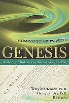 Coming to grips with Genesis : biblical authority and the age of the earth