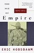 The age of empire, 1875-1914 by  E  J Hobsbawm 