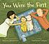 You were the first by  Patricia MacLachlan 