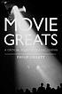 Movie greats : a critical study of classic cinema by  Philip Gillett 