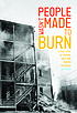 People wasn't made to burn : a true story of race,... by  Joe Allen 