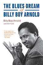 The blues dream of Billy Boy Arnold