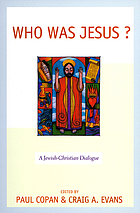 Who was Jesus? : a Jewish-Christian dialogue