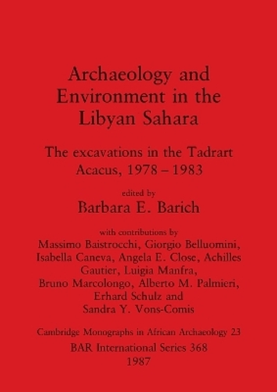 Archaeology and environment in the Libyan Sahara : the excavations in ...