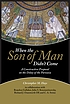When the Son of Man Didn't Come : A Constructive... by Christopher M Hays