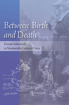 Between birth and death : female infanticide in Nineteenth-Century China