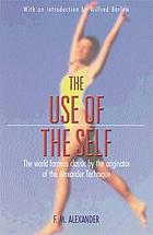 The use of the self : its conscious direction in relation to diagnosis, functioning and the control of reaction