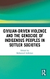 Civilian-driven violence and the genocide of indigenous... Autor: Mohamed Adhikari