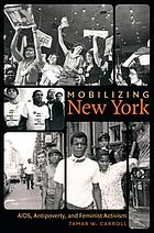 Mobilizing New York : AIDS, antipoverty, and feminist activism