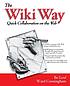 The Wiki way : quick collaboration on the Web by  Bo Leuf 