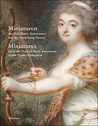 Miniaturen der Zeit Marie Antoinettes aus der Sammlung Tansey = Miniatures from the time of Marie Antoinette in the Tansey Collection