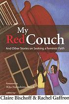 My red couch and other stories on seeking a feminist faith