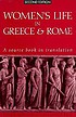 Women's life in Greece & Rome : a source book... by  Mary R Lefkowitz 