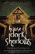 House of dark shadows by  Robert Liparulo 