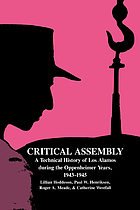 Critical assembly : a technical history of Los Alamos during the Oppenheimer years, 1943-1945