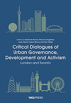 CRITICAL DIALOGUES OF URBAN GOVERNANCE, DEVELOPMENT AND ACTIVISM : london and.
