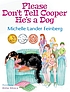 Please don't tell Cooper he's a dog by  Michelle Lander Feinberg 
