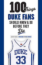 100 things Duke fans should know & do before they die