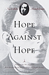 Hope against hope. by  Nadezhda Mandelʹshtam 