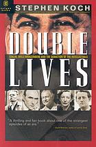 Double lives : Stalin, Willi Münzenberg, and the seduction of the intellectuals