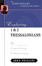 Exploring 1 & 2 thessalonians - an expository commentary.