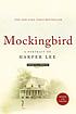 Mockingbird : a portrait of Harper Lee, from Scout... by Charles J Shields