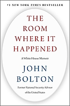 The room where it happened : a White House memoir