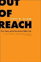 Out of reach : place, poverty, and the new American welfare state