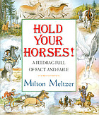 Hold your horses : a feedbag full of fact and fable
