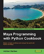 Maya Programming with Python Cookbook.