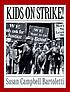 Kids on strike! by  Susan Campbell Bartoletti 