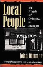 Local people : the struggle for civil rights in Mississippi