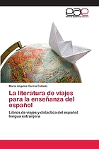 La literatura de viajes para la enseñanza del español Libros de viajes y didáctica del español lengua extranjera