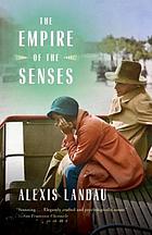 The empire of the senses : a novel
