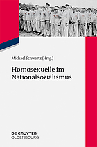 Homosexuelle im Nationalsozialismus : Neue Forschungsperspektiven zu Lebenssituationen von lesbischen, schwulen, bi-, trans- und intersexuellen Menschen 1933 bis 1945