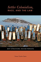 Settler colonialism, race, and the law : why structural racism persists