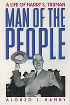 Man of the people : a life of Harry S. Truman