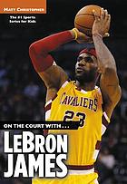 On the court with-- LeBron James