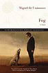 Fog : a novel by  Miguel de Unamuno 